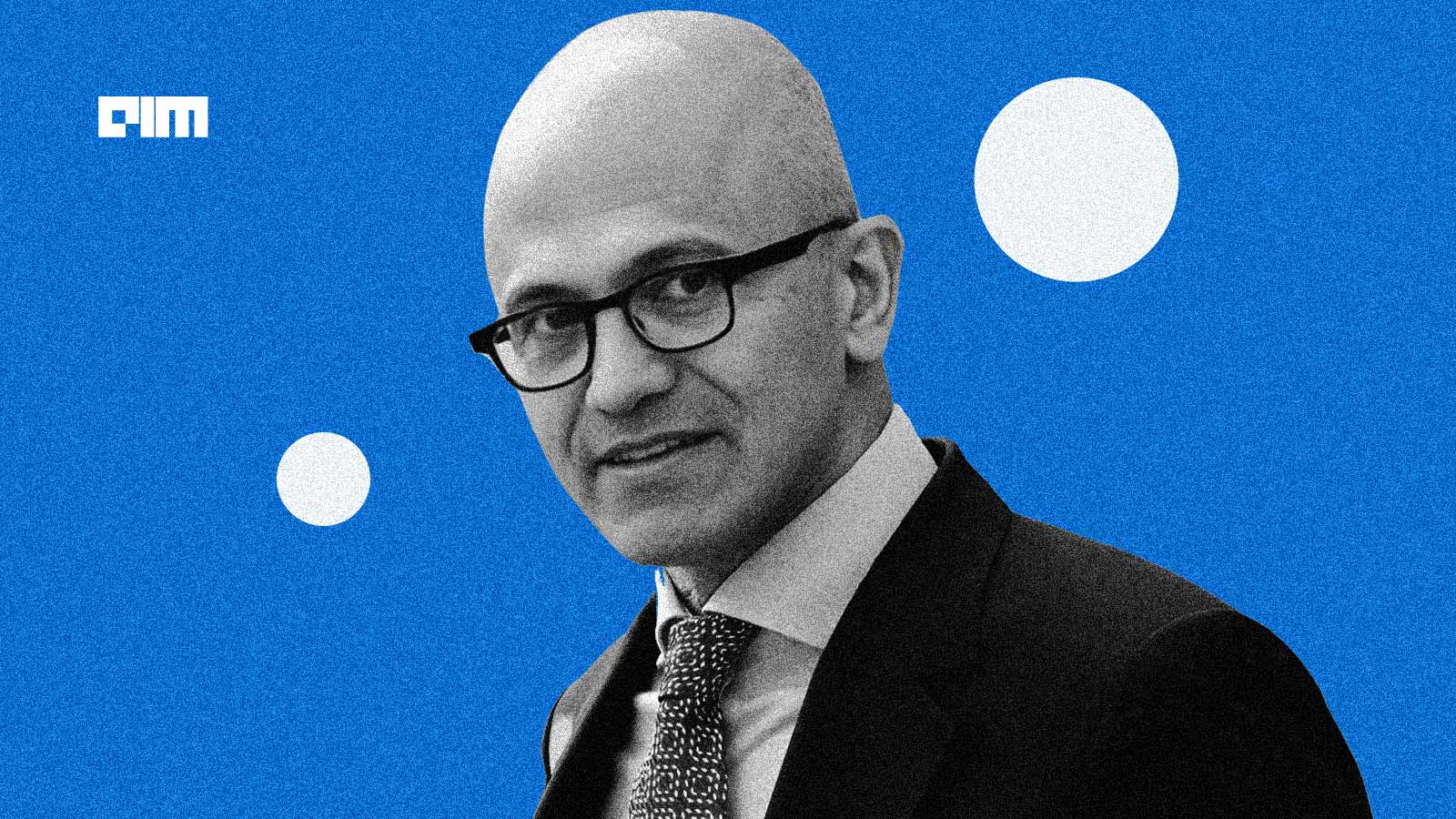 Satya Nadella Explains Why Microsoft Cancelled Data Centre Projects in US and Europe