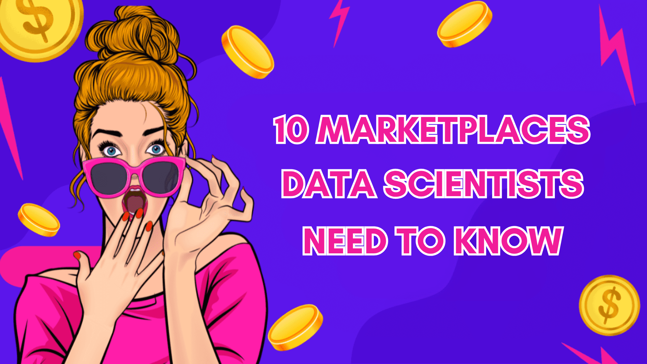 Selling Your Side Project? 10 Marketplaces Data Scientists Need to Know