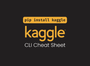 Kaggle CLI Cheat Sheet