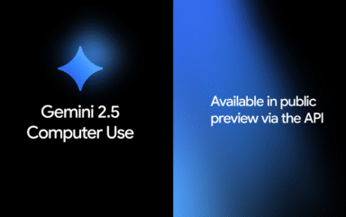 Introducing the Gemini 2.5 Computer Use model