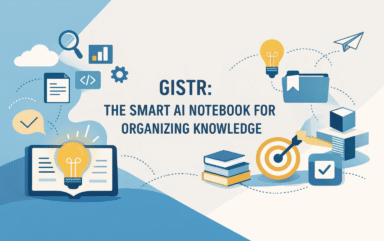 Gistr: The Smart AI Notebook for Organizing Knowledge