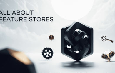 All About Feature Stores