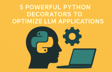 5 Powerful Python Decorators to Optimize LLM Applications