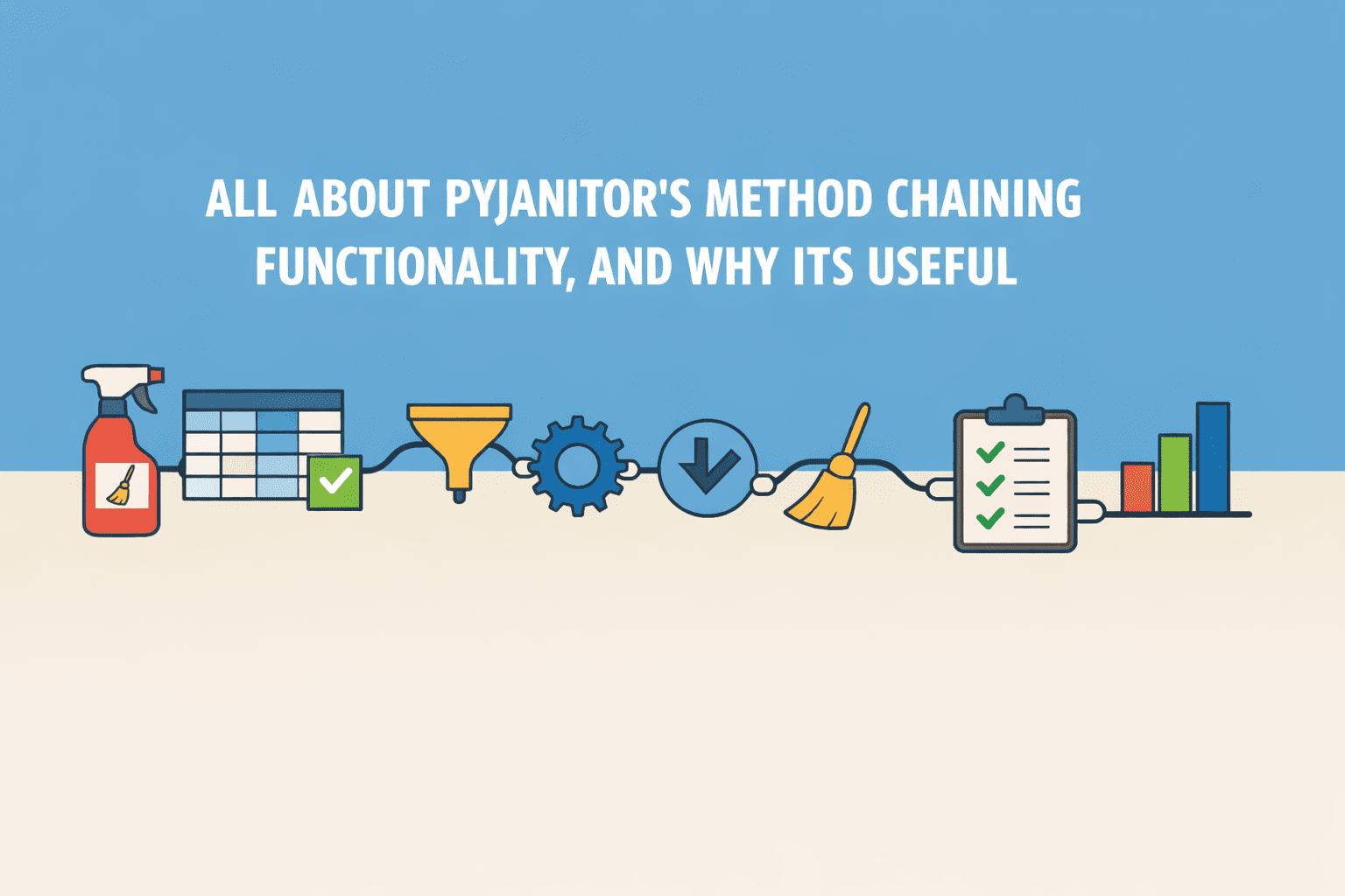 All About Pyjanitor's Method Chaining Functionality, And Why Its Useful