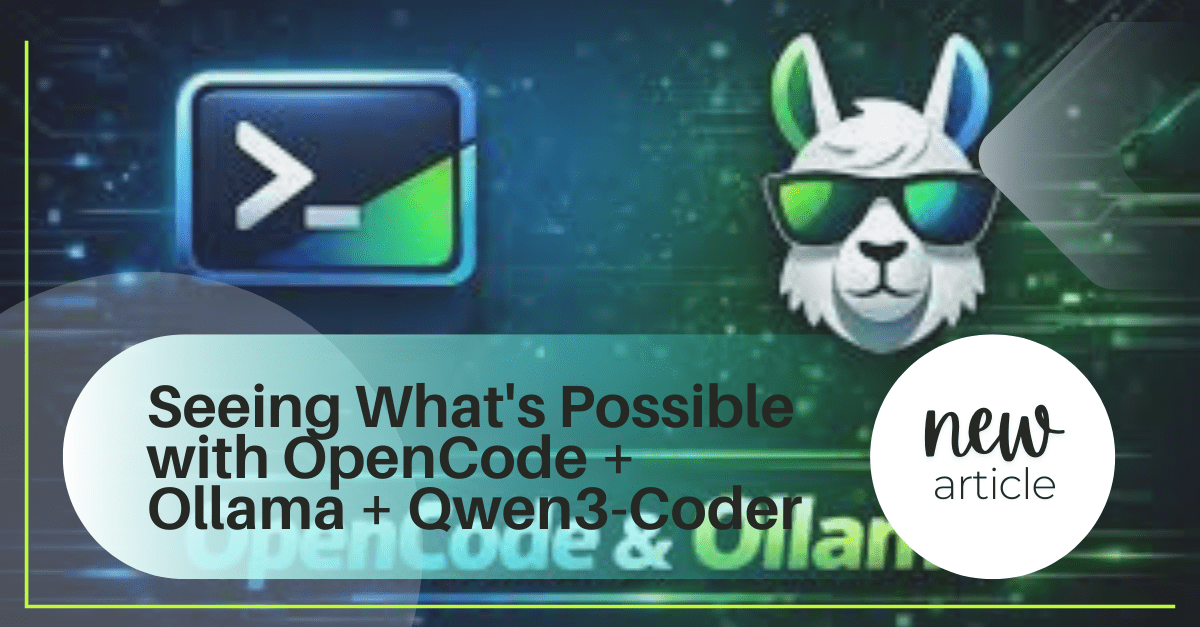 Seeing What's Possible with OpenCode + Ollama + Qwen3-Coder