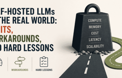 Self-Hosted LLMs in the Real World: Limits, Workarounds, and Hard Lessons