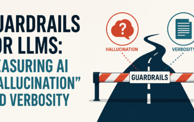 Guardrails for LLMs: Measuring AI 'Hallucination' and Verbosity