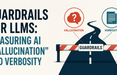 Guardrails for LLMs: Measuring AI 'Hallucination' and Verbosity