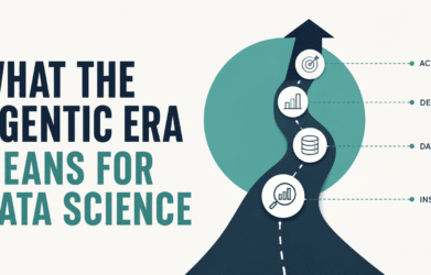What the Agentic Era Means for Data Science