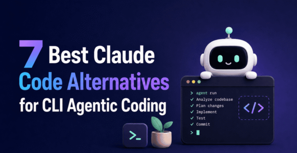 7 Best Claude Code Alternatives for CLI Agentic Coding
