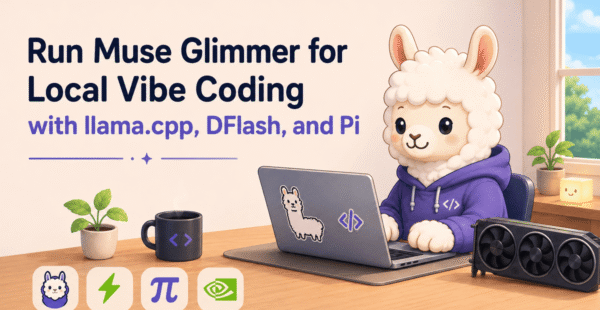 Run Muse Glimmer for Local Vibe Coding with llama.cpp, DFlash, and Pi