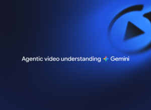 Introducing Agentic Video in Gemini